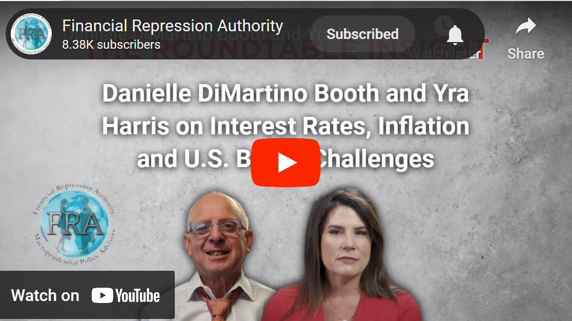 The Roundtable Insight – Danielle DiMartino Booth and Yra Harris on Interest Rates, Inflation and U.S. Banks Challenges
