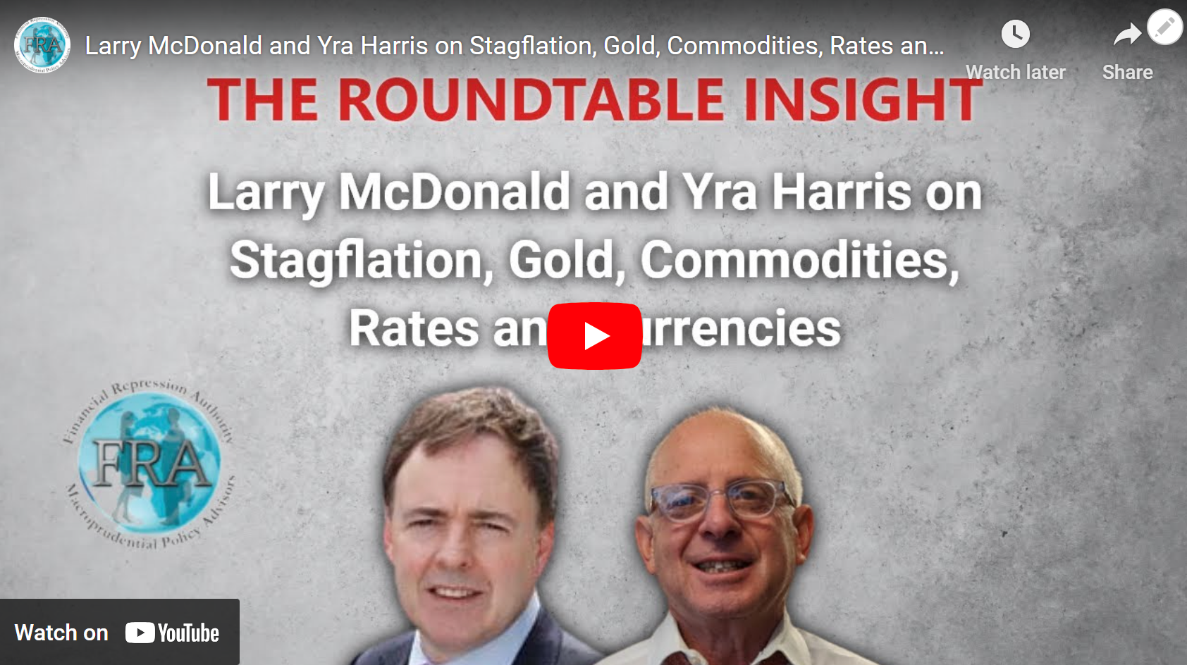 The Roundtable Insight: Larry McDonald and Yra Harris on Stagflation, Gold, Commodities, Rates and Currencies